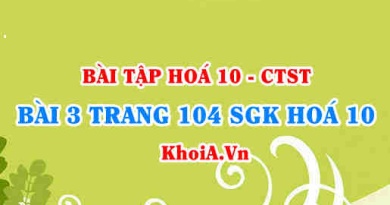 Bài 3 trang 104 SGK Hoá 10 Chân trời sáng tạo